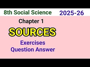 8th Class Social Science | Chapter 1 | Sources | Question Answer | 2025-26