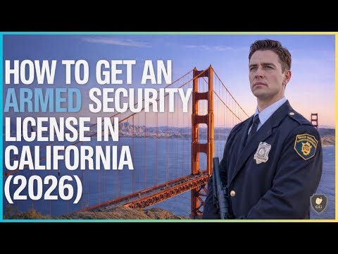 How to Get an Armed Security License in California (2026)