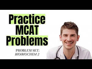 MCAT BOSS Practice Problems - Biology and Biochemistry Section 2