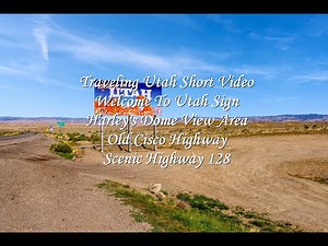 Travel Utah, Welcome Sign, Harleys Dome View Area, Old Cisco Highway, Highway 128