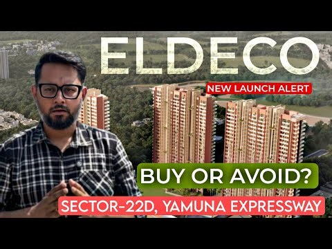 🔥 New Project Launch by Eldeco Group at Yamuna Expressway Sector 22D | EOE | 3 Bhk VRV AC Apartments