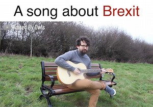 Here is a song Lee wrote about Brexit. We hope you all enjoy it! | Raised By Owls