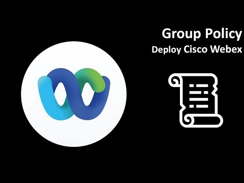 Group Policy: Deploy Cisco Webex