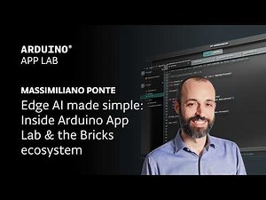 Edge AI Made Simple: Inside Arduino App Lab & the Bricks Ecosystem