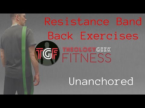 Unanchored Resistance Band Back Exercises