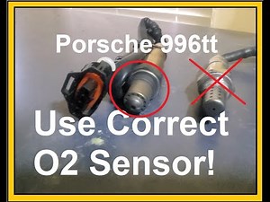 Use the Correct Oxygen Sensor for your Porsche 996tt!