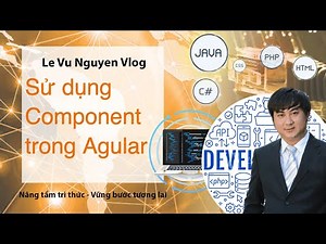 Bài 3: Cách sử dụng Angular Component