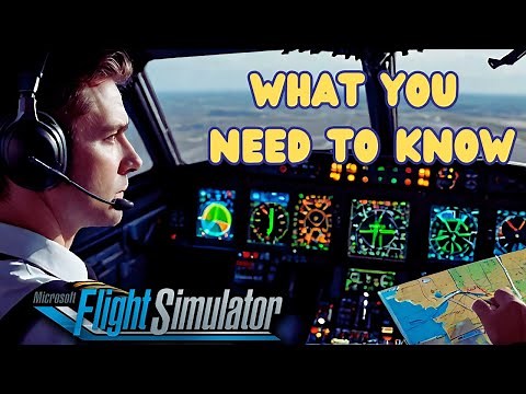 Microsoft Flight Simulator 2024 - What You NEED to Know