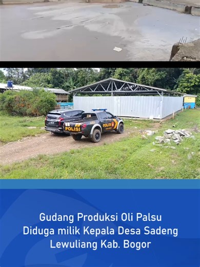 GUDANG PEMBUATAN OLI PALSU, DIDUGA MILIK KADES SADENG