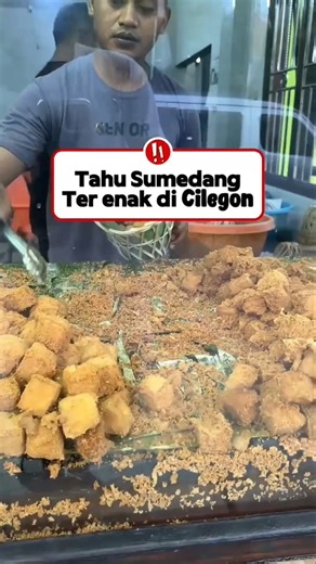 Cobain TAHU Sumedang Terenak di #kulinercilegon