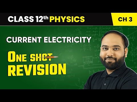 Current Electricity - One Shot Revision | Class 12 Physics Chapter 3 | CBSE 2025-26