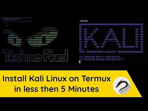 Termux : Install Kali Linux on Android in 5 Minutes[ Without Rooting ] | Techno Feed | 2020