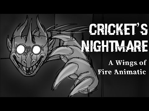 Cricket’s Nightmare |: Wings of Fire Animatic