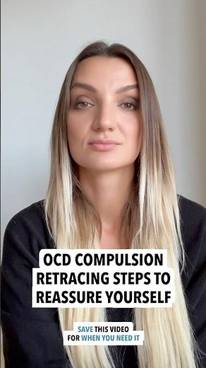 🧠 OCD Compulsion Retracing Steps To Reassure Yourself