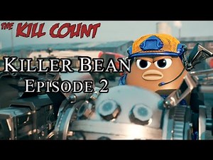 Killer Bean (Episode 2) KILL COUNT