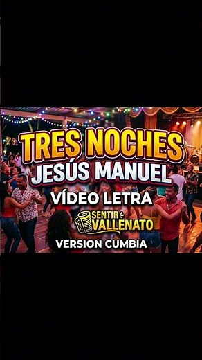 Tres Noches, Jesús Manuel, Vídeo Letra - Sentir Vallenato | Tributo Cumbia (cover en vivo)