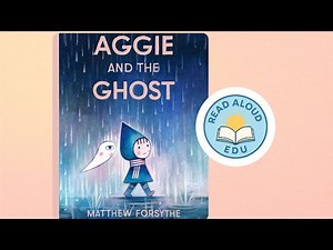 ￼AGGIE AND THE GHOST | Halloween Read Aloud for Kids! | CURIOSITY & CREATIVE THINKING | #readaloud