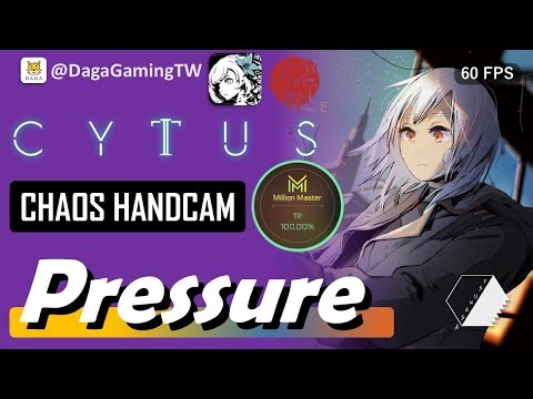 ❗點滑譜❗🙀[Cytus II EP 382] Pressure🟣CHAOS 💯MM TP 100%!!!【大嘎 Daga】