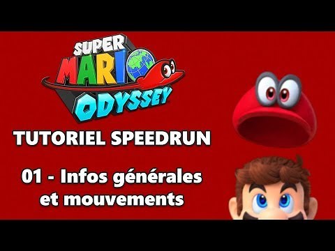 Tutoriel speedrun Super Mario Odyssey - any% | 01 Infos générales et mouvements
