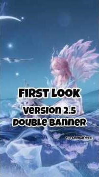 First Look 2.5 Double Banner || Infinity Nikki