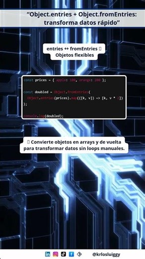 “Object.entries + Object.fromEntries: transforma datos rápido”