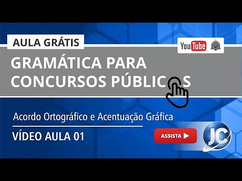 Aula Grátis Português Gramática - Acordo Ortográfico e Acentuação Gráfica - Parte 1 (videoaula 01)