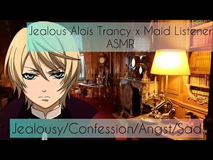 Dealing with a Jealous Alois ASMR (Jealous Alois Trancy x Maid Listener ft: Claude Faustus)