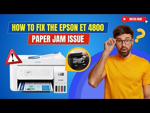 How to Fix the Epson ET 4800 Paper Jam Issue? | Printer Tales
