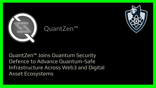QuantZen™ Joins Quantum Security Defence to Advance Quantum-Safe Infrastructure Across Web3 and Digital Asset Ecosystems