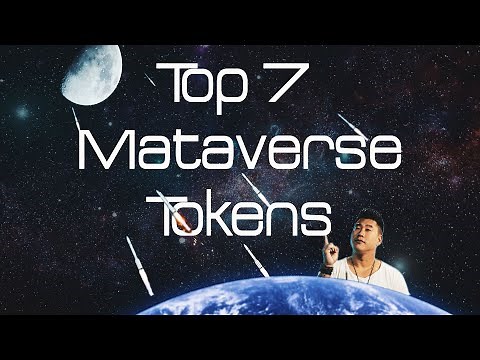 The Top 7 Metaverse Tokens To Watch (Headed To The Moon!)