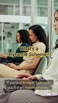 What's a Pyramid Scheme?