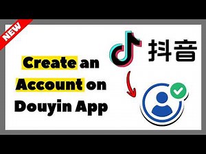 How to Create an Account on Douyin App (Full Tutorial 2026)
