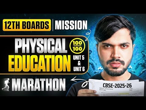 Class 12 Physical Education Marathon🔥 Mission 100/100 PE Unit 5 & Unit 6🤯 CBSE 12 Boards 2025-26