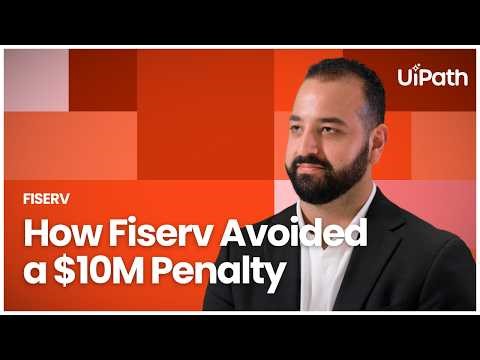The UiPath solution that saved Fiserv millions