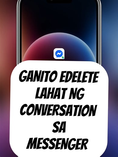 ganito e delete lahat ng conversation sa messenger! #tutorial