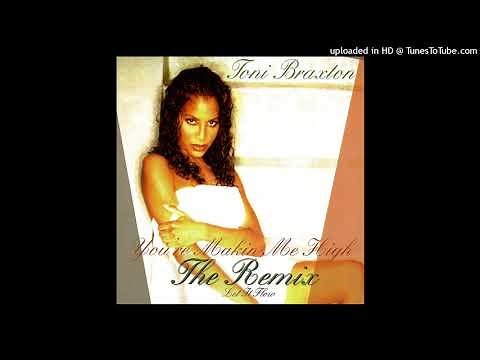 Toni Braxton - You're Makin' Me High (Remix) [feat. Foxy Brown]