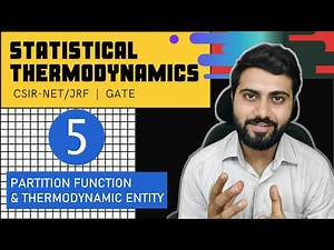 Statistical Thermodynamics Lec- 5| Partition function & Thermodynamic entity | CSIR-NET/JRF | GATE |