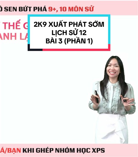 2k9 xuất phát sớm lịch sử 12: Bài 3 (Phần 1) #hocsu11 #cosendaysu #2k9 #xuatphatsomcung2k9