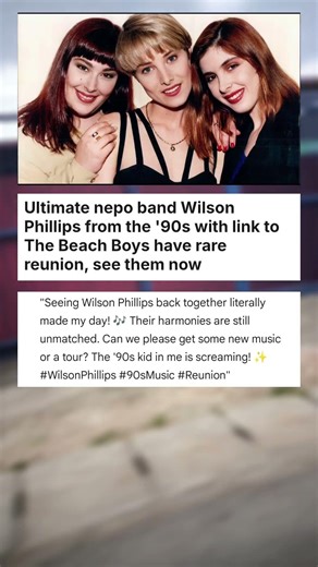 Ultimate nepo band Wilson Phillips from the '90s with link to The Beach Boys have ... #celebrity