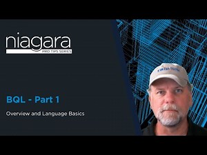 NIAGARA PRO TIPS: BQL Part 1 – Overview and Language Basics
