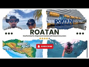 Roatan's Starfish Reef & Shipwreck Snorkel Adventure with Beach Excursion Review.