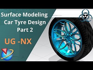 Siemens Unigraphics NX - Surface Modeling Example || Car Tyre Design Part 2