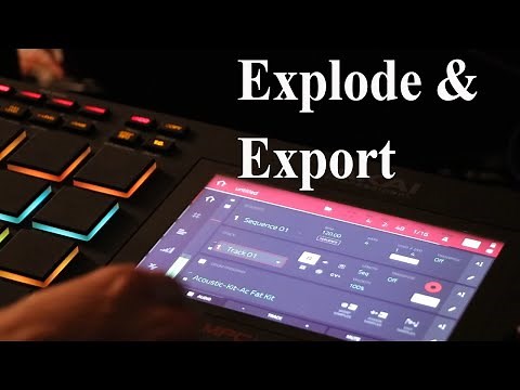 Learn how to explode and Export your mpc stems