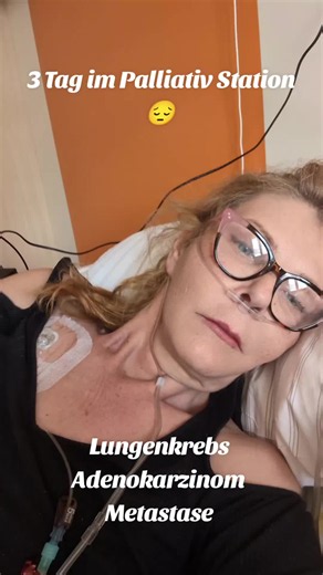 3. Tag auf der Palliativstation: Mein Kampf mit Lungenkrebs & Metastasen