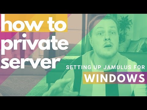 (Windows) Private Server setup Jamulus tutorial