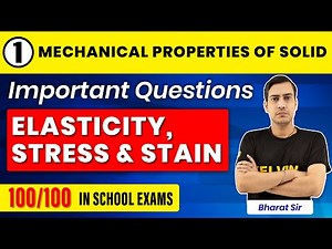 Lec-1 : Mechanical Properties of Solid - Elasticity, Stress & Strain Class 11 Physics | KELVIN