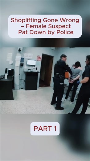 Shoplifting Gone Wrong - Female Suspect Pat Down by Police #cops #police #handcuffs #handcuffed #handcuffedwoman