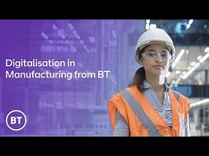 Digitalisation in Manufacturing from BT