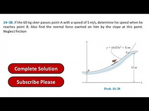 14–38. If the 60-kg skier passes point A with a speed of 5 m/s | Engineering Mechanics Dynamics