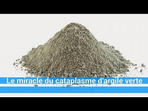 Le miracle du cataplasme d'argile verte - c0ns3ils